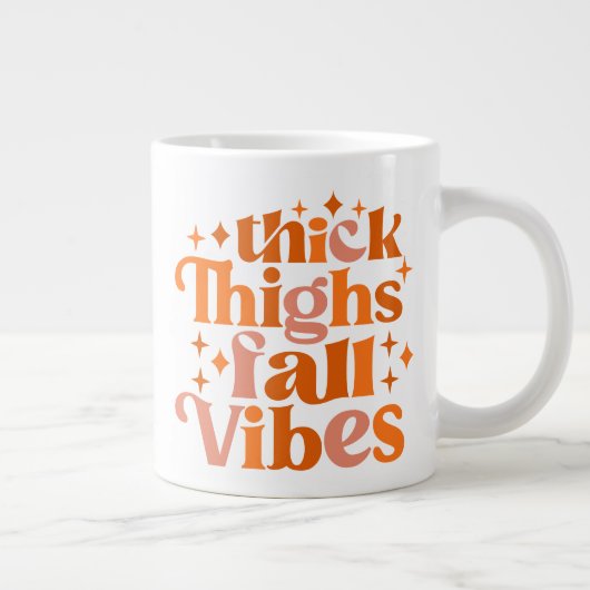 Thick Thighs Herfst Vibes Grote Koffiekop (Rechts)