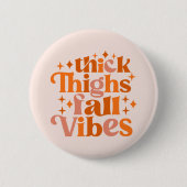 Thick Thighs Herfst Vibes Ronde Button 5,7 Cm (Voorkant)