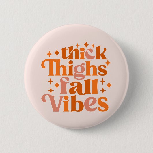 Thick Thighs Herfst Vibes Ronde Button 5,7 Cm (Voorkant)