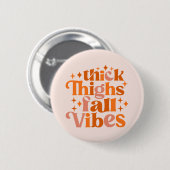 Thick Thighs Herfst Vibes Ronde Button 5,7 Cm (Voorkant /achterkant)