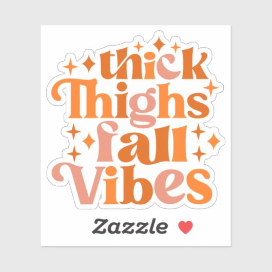 Thick Thighs Herfst Vibes Sticker (Vel)