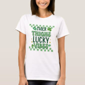 Thick Thighs Lucky Vibes St. Patrick's Day T-shirt (Voorkant)
