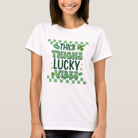 Thick Thighs Lucky Vibes St. Patrick's Day T-shirt (Voorkant)