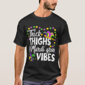 Thick Thighs Mardi Gras Vibes Fleur De Lis Mardi G T-shirt (Voorkant)