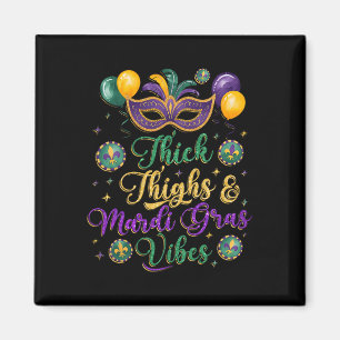 Thick Thighs Mardi Gras Vibes New Orleans Party Gr Magneet
