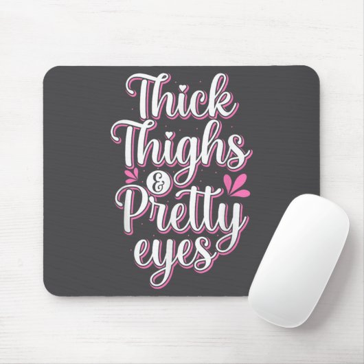 Thick Thighs Pretty Eyes Gym Motivation Quote Work Muismat (Met muis)