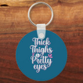Thick Thighs Pretty Eyes Gym Motivation Quote Work Sleutelhanger (Voorkant)