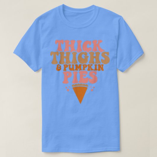 Thick Thighs Pumpkin Pies Funny Thanksgiving Match T-shirt (Design voorkant)