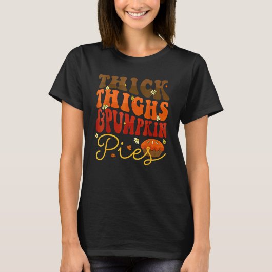 Thick Thighs Pumpkin Pies Thanksgiving Matching 1 T-shirt (Voorkant)