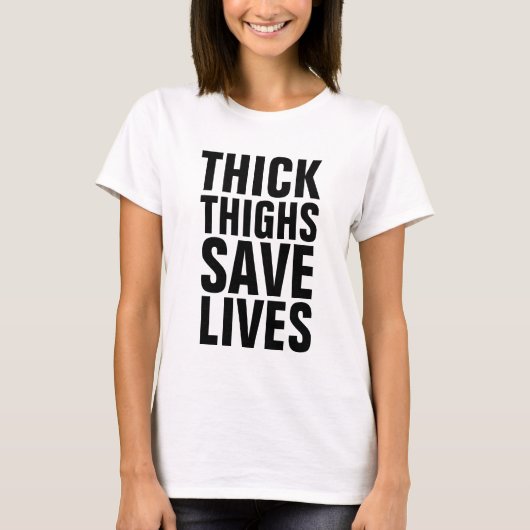 THICK THIGHS SAVE LEVEN T-Shirts (Voorkant)