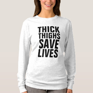 THICK THIGHS SAVE LEVEN T-Shirts