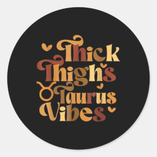 Thick Thighs Taurus Vibes Melanin Black Women Horo Ronde Sticker