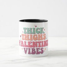 Thick Thighs Valentijn Vibes Retro Font Funny