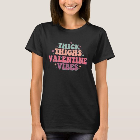 Thick Thighs Valentine Vibes Womens Valentines Day T-shirt (Voorkant)