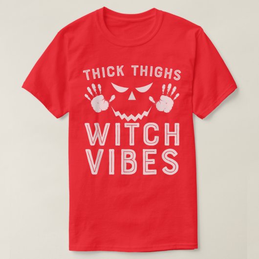 Thick Thighs Witch Vibes563 T-shirt (Design voorkant)