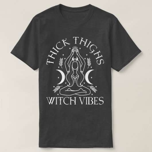 Thick Thighs Witch Vibes 572 T-shirt (Design voorkant)