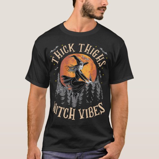 Thick Thighs Witch Vibes Spooky Halloween Costume T-shirt (Voorkant)