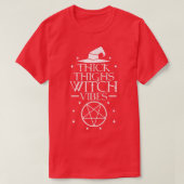 Thick Thighs Witch Vibes T-shirt (Design voorkant)