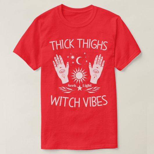 Thick Thighs Witch Vibes Witchy Halloween  917  T-shirt (Design voorkant)
