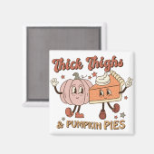 Thighs & Pumpkin Pies Funny Retro Thanksgiving Magneet (Voorkant / Achterkant)