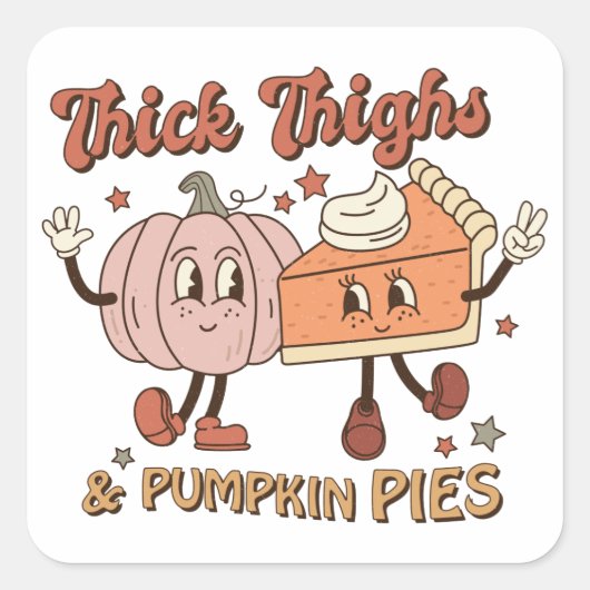Thighs & Pumpkin Pies Funny Retro Thanksgiving Vierkante Sticker (Voorkant)