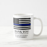 Thin Blue Line American Flag Custom Text Hartelijk Koffiemok<br><div class="desc">Ik dank de mannen en vrouwen in uniform voor hun bijdrage aan het veilig houden van je buurt.
Bijzondere opmerking: ben zeker om uw eigen tekst toe te voegen en nota te nemen van dat er een grammaticale fout op lijn twee is.</div>