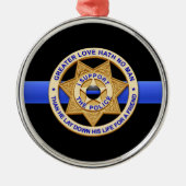 Thin Blue Line Greater Love Badge Metal Ornament (Voorkant)