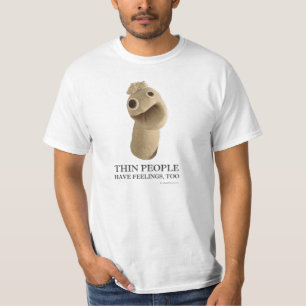 Thin mensen hebben ook gevoelens t-shirt