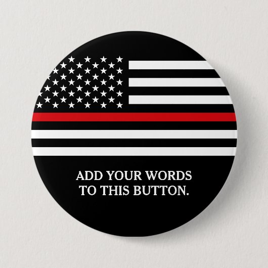 Thin Red Line American Flag Custom Text Ronde Button 7,6 Cm (Voorkant)