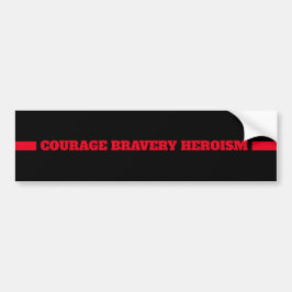 Thin Red Line Firefighter Courage Bravery Heroism Bumpersticker