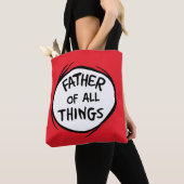 Thing One Thing Two - Vader van alle Dingen Tote Bag (Dichtbij)