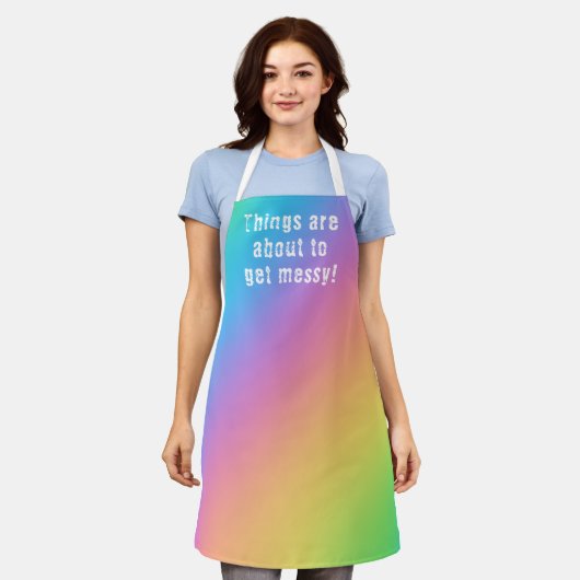 Things are About to Get Messy Rainbow Apron Schort (Gedragen)