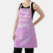 Things are About to Get Messy Splatter Apron Schort (Insitu)