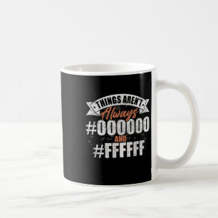 Things Arent Altijd #000000 en #ffffff Graphic De Koffiemok