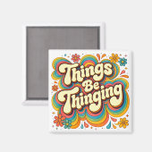 Things be Thinging Fridge Magnet (Voorkant / Achterkant)