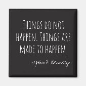 Things Do Not Happen Magneet (Voorkant)