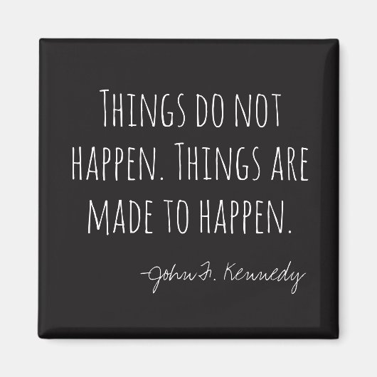 Things Do Not Happen Magneet (Voorkant)