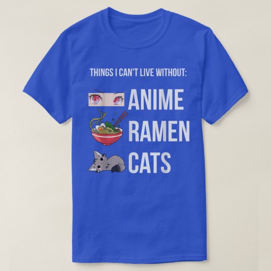 Things I Can't Live Without, Funny Anime Ramen Cat T-shirt (Design voorkant)