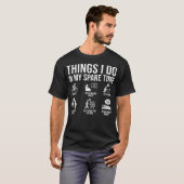 Things I Do in My Spare Time Bicycle Cycling Lover T-shirt (Voorkant volledig)