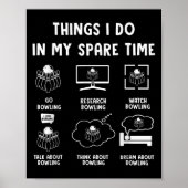 Things I Do In My Spare Time Bowling Bowler Poster (Voorkant)