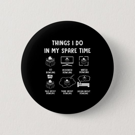 Things I Do In My Spare Time Bowling Bowler Ronde Button 5,7 Cm (Voorkant)