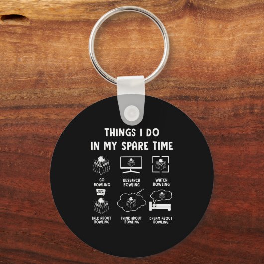 Things I Do In My Spare Time Bowling Bowler  Sleutelhanger (Voorkant)