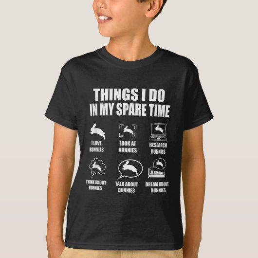 Things I Do In My Spare Time Bunnies Rabbit  T-shirt (Voorkant)