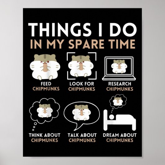 Things I Do In My Spare Time Chipmunk Lover Funny  Poster (Voorkant)