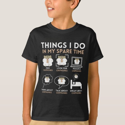 Things I Do In My Spare Time Chipmunk Lover Funny  T-shirt (Voorkant)