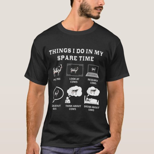 Things I Do In My Spare Time Cow Lover Farmer Cows T-shirt (Voorkant)