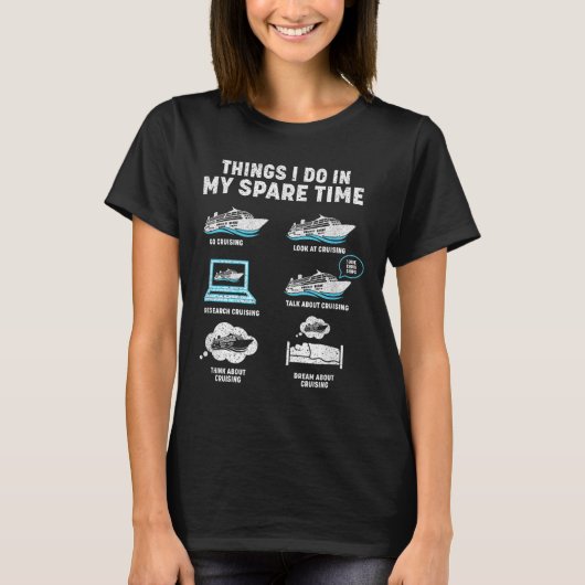 Things I Do In My Spare Time Cruise Ship Vacation  T-shirt (Voorkant)