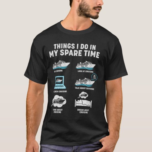 Things I Do In My Spare Time Cruise Ship Vacation  T-shirt (Voorkant)