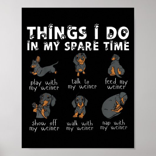 Things I Do In My Spare Time Dachshund Cute Weiner Poster (Voorkant)