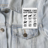 Things I Do In My Spare Time Dogs Funny Button (Insitu)